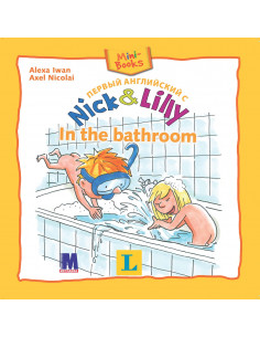 Nick and Lilly - In the bathroom (рос.) - дитяча книга - фото 1