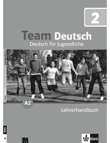 Team Deutsch 2 Lehrerhandbuch - книга учителя
