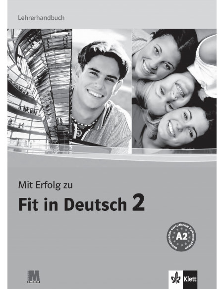 Mit Erfolg zu Fit in Deutsch 2. Lehrerhandbuch - книга вчителя - фото 1 Mit Erfolg zu Fit in Deutsch 2. Lehrerhandbuch - книга вчителя - фото 1
