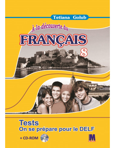 À la découverte du français 8. Тести для 8-го класу ЗНЗ (4-й рік навчання, 2-га іноземна мова)