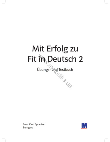 Mit Erfolg zu Fit in Deutsch 2. Übungs- und Testbuch - підручник - фото 2